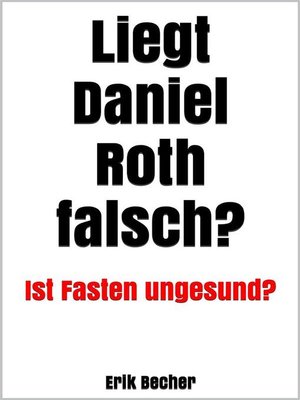 cover image of Liegt Daniel Roth falsch?